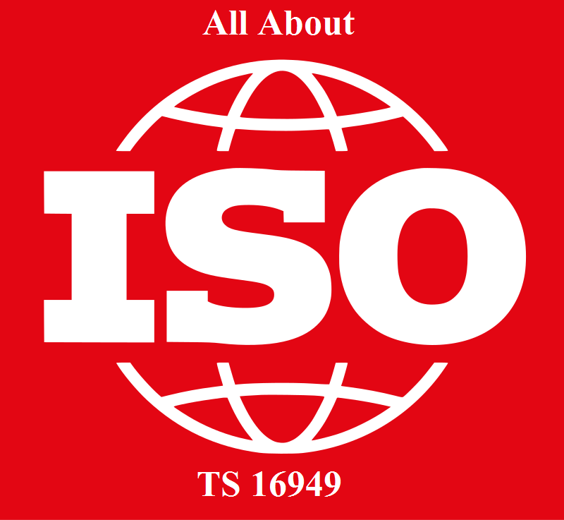 All about ISO/TS 16949 Overview