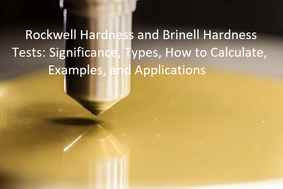 Rockwell Hardness and Brinell Hardness Tests