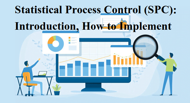 Statistical Process Control (SPC): Introduction, How to Implement